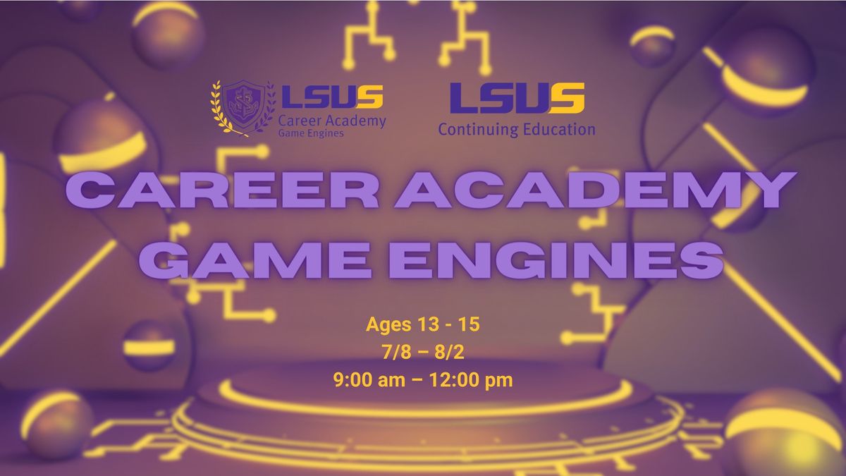 Career Academy Game Engines (Ages 13 - 15)