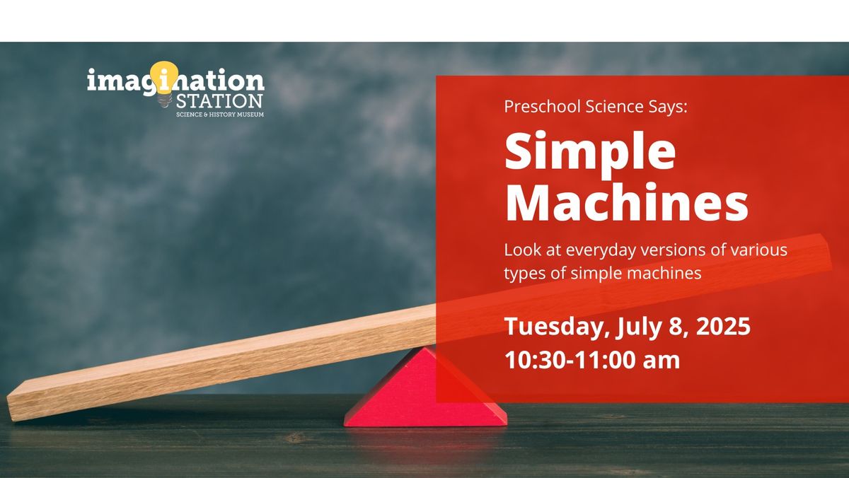 Preschool Science Says: Simple Machines