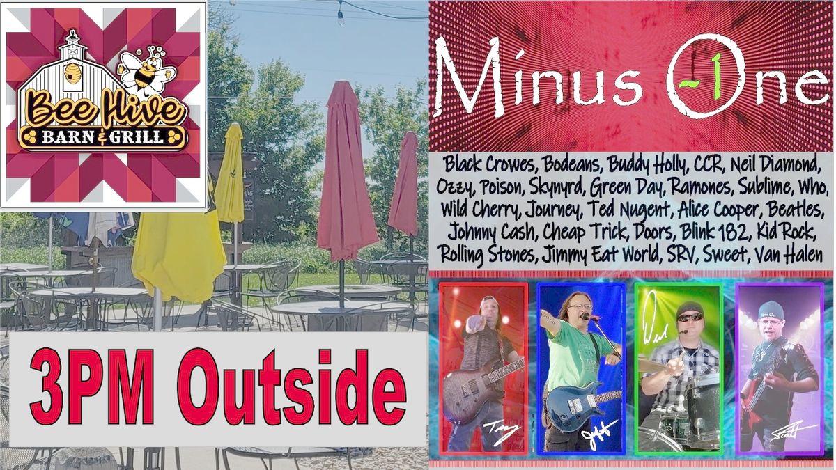 Sunday afternoon OUTSIDE 3pm August 24th w\/ Minus One at Bee Hive Barn & Grill in Neenah