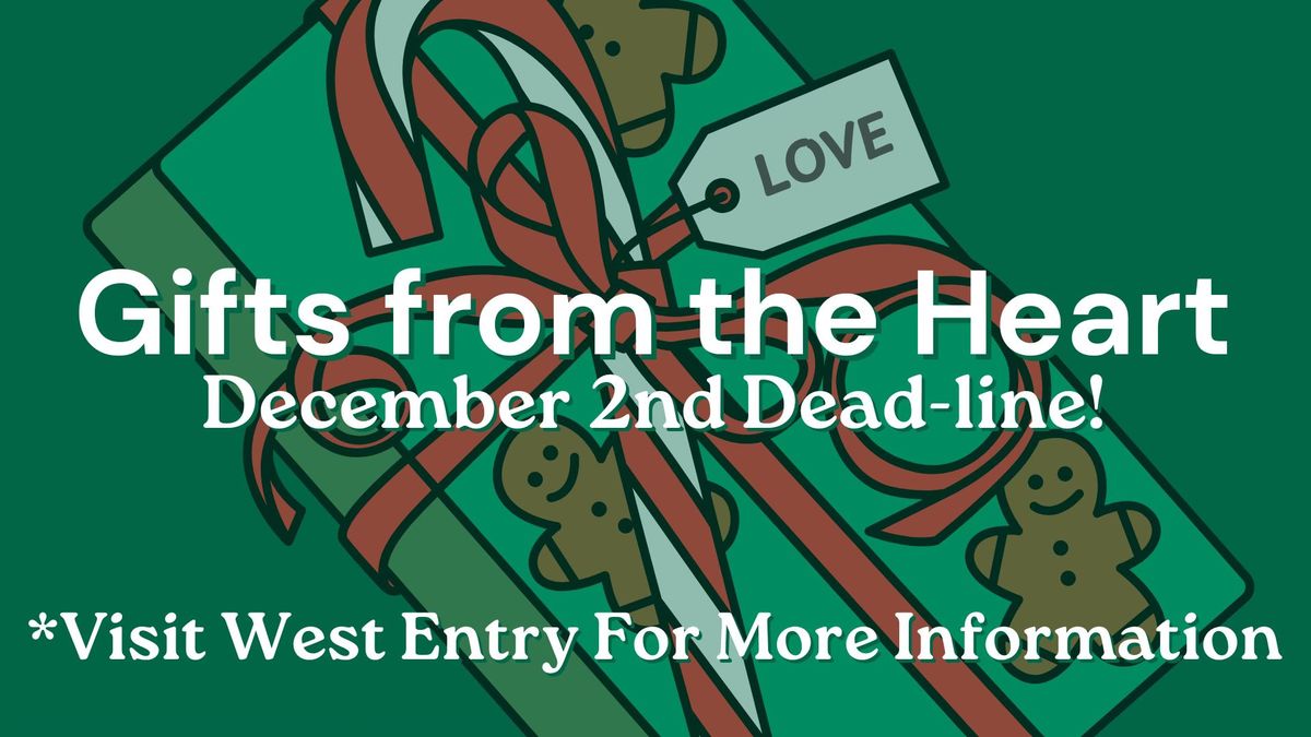 Gifts from the Heart! December 2nd Dead-line!