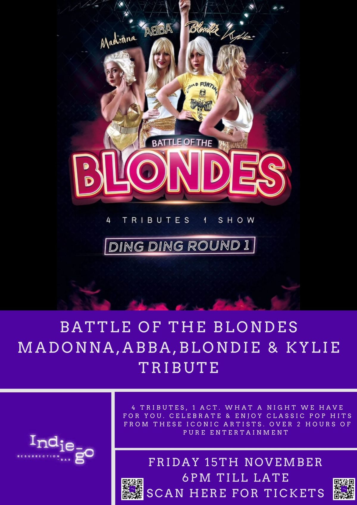 Indie-Go Resurrection presents, BATTLE OF THE BLONDES. (Tributes to Madonna, Blondie, Abba and Kylie)