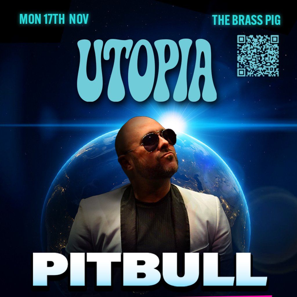 Utopia Presents: Pitbull Live Tribute show