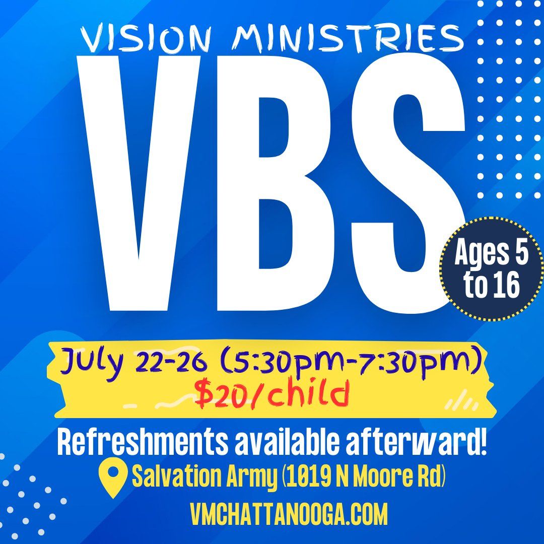 Vision Ministries VBS (July 22-26)