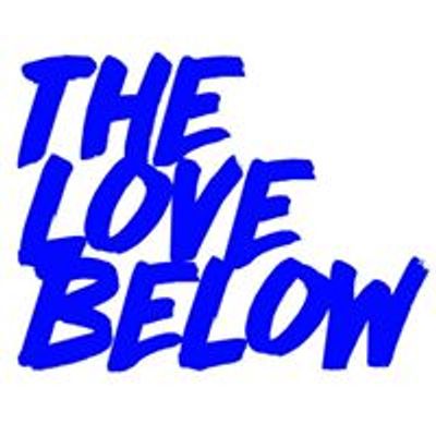 THE LOVE BELOW