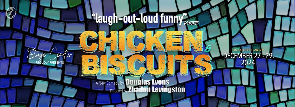 Chicken & Biscuits ~ presented by Stage Center