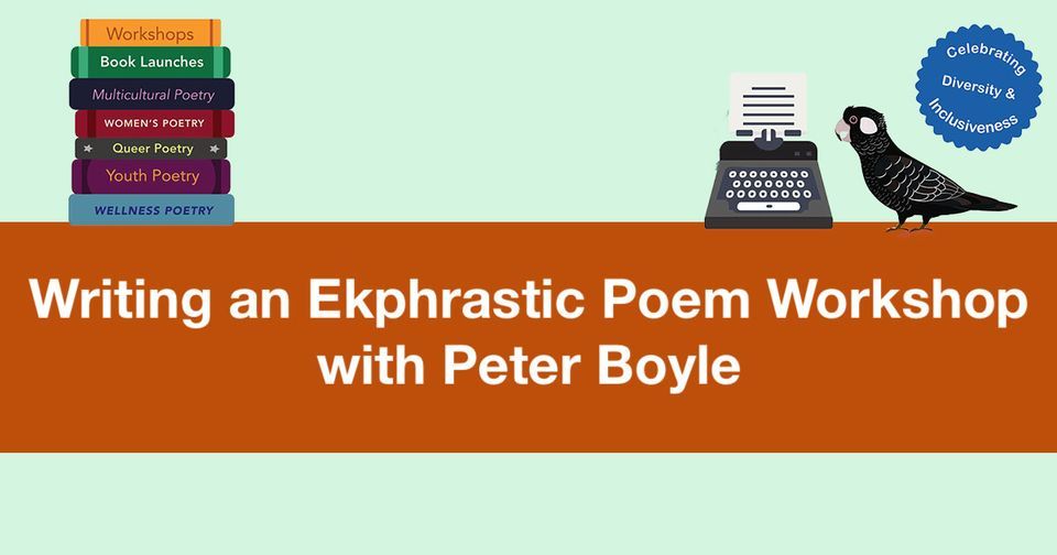 Writing an Ekphratic Poem Workshop with Peter Boyle 