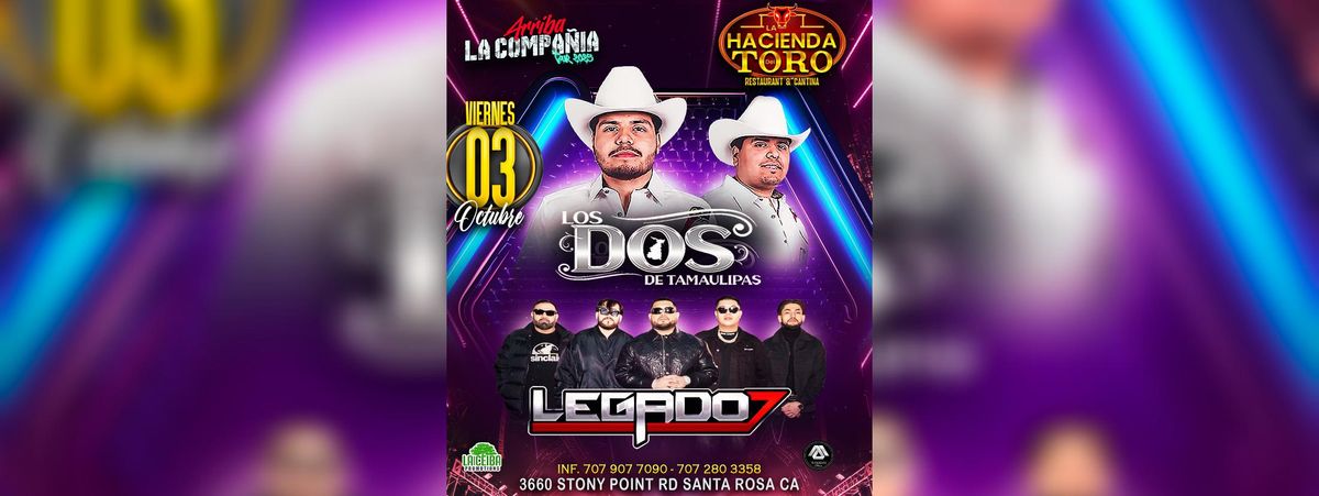 LOS DOS DE TAMAULIPAS & LEGADO 7