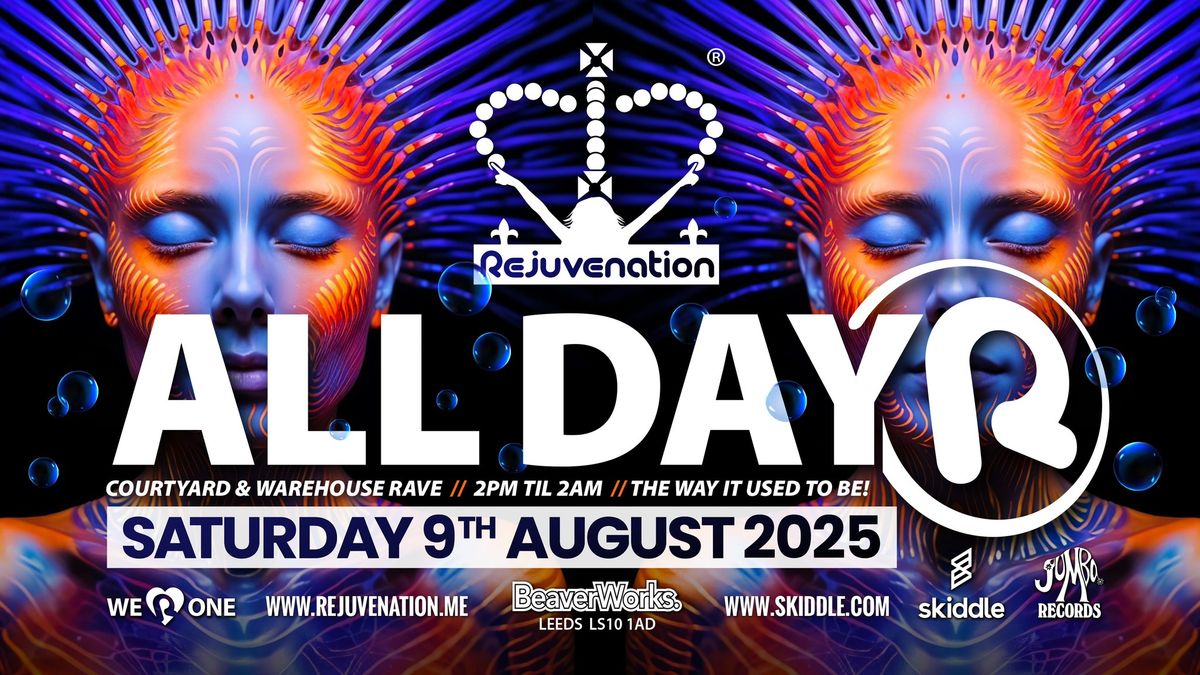 Rejuvenation Summer All Dayer - Saturday 9th August 2025 - 2PM til 2AM - Beaver Works, Leeds