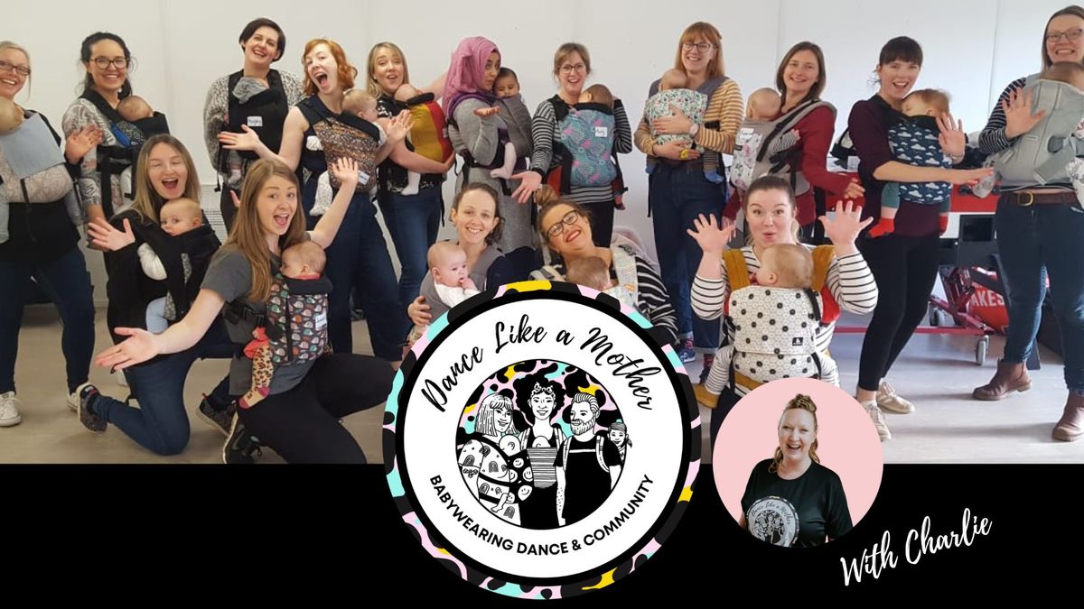 Dance Like a Mother (Babywearing Dance Class & Social Group) - Penwortham