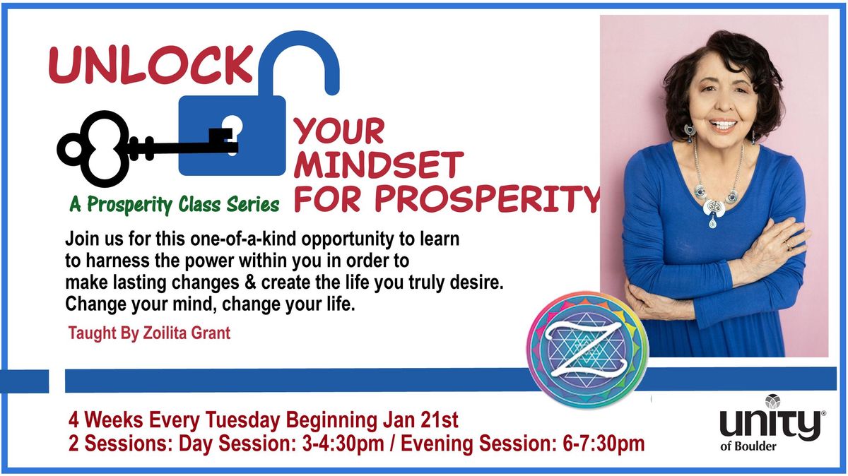 Unlock Your Mindset for Prosperity, A Class Series with Zoilita Grant