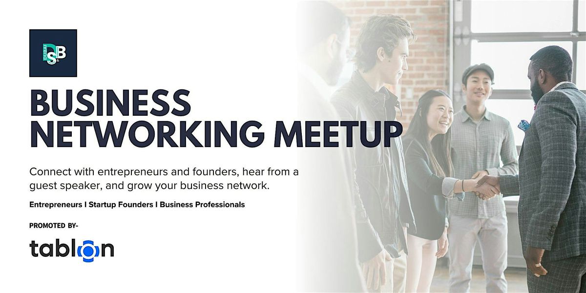 Entrepreneur Business Meetup I B2B Networking