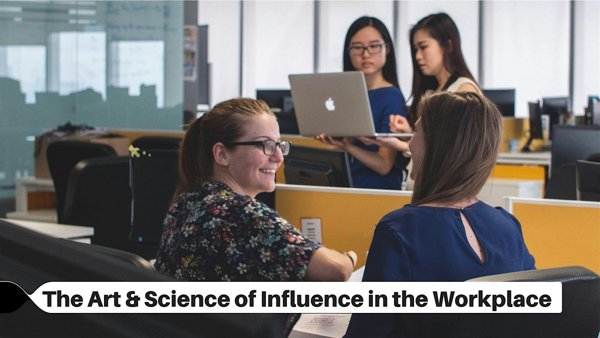The Art & Science of Influence in the Workplace - Full Day PERTH Workshop