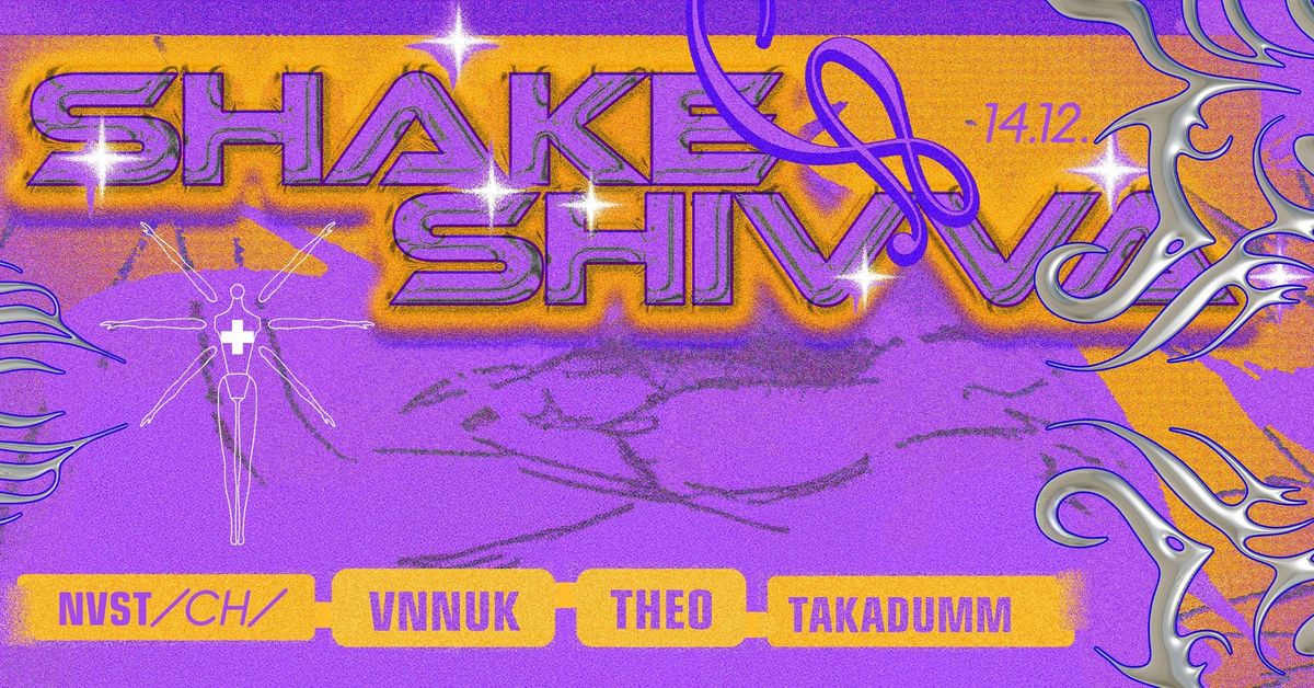 Shake & Shivva: NVST, Takadumm, Theo, VNNUK