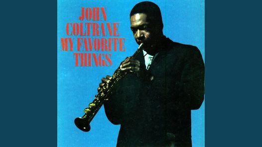 Coltrane's MY FAVORITE THINGS performed @ JRAC