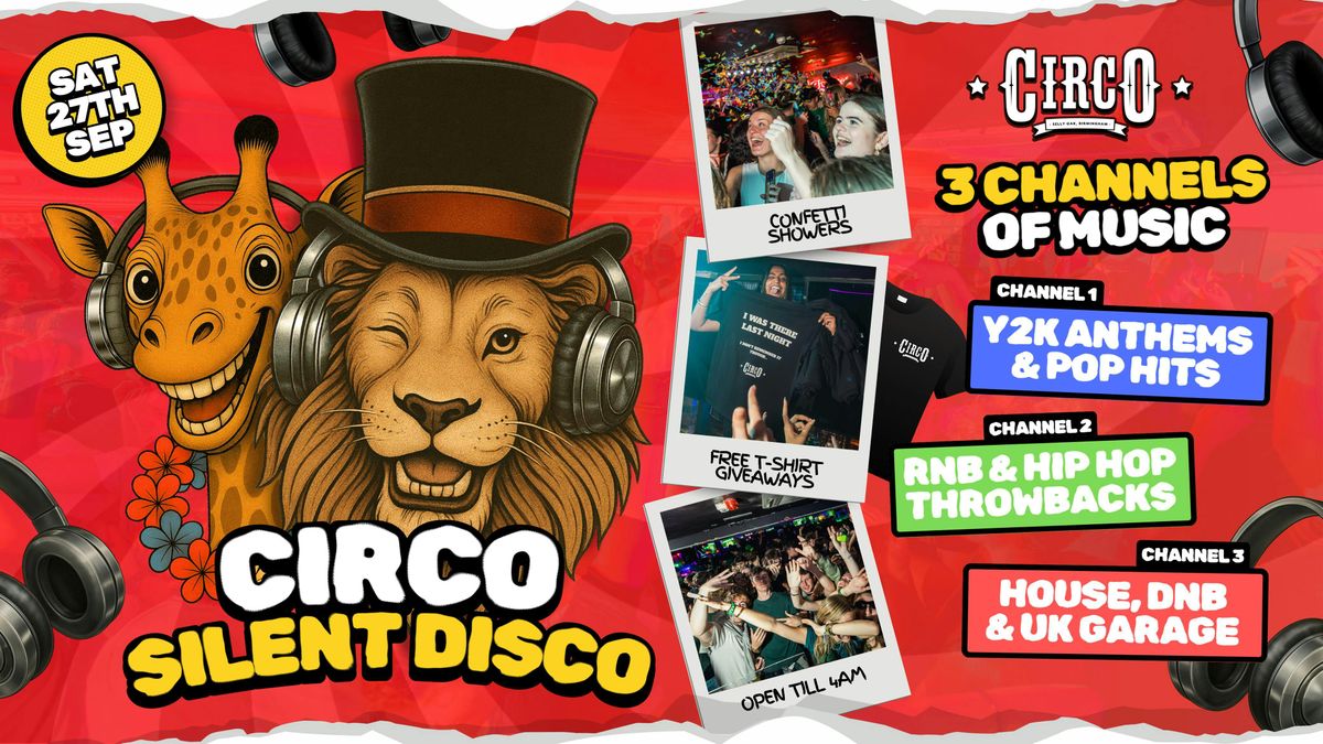 \ud83c\udfa7 CIRCO SILENT DISCO! \ud83c\udfa7- SELLY'S STUDENT ONLY SILENT DISCO [18\/10]