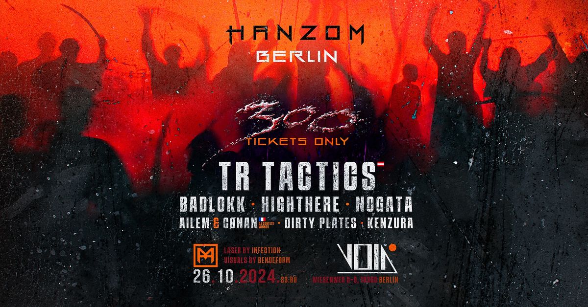 Hanzom Berlin w\/ TR Tactics @ VOID Hall