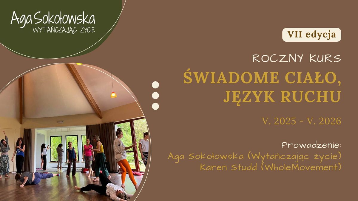 Roczny Kurs - VII edycja: \u015awiadome cia\u0142o i j\u0119zyk ruchu