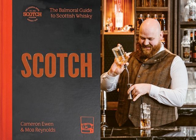 SCOTCH: The Balmoral Guide to Scottish Whisky