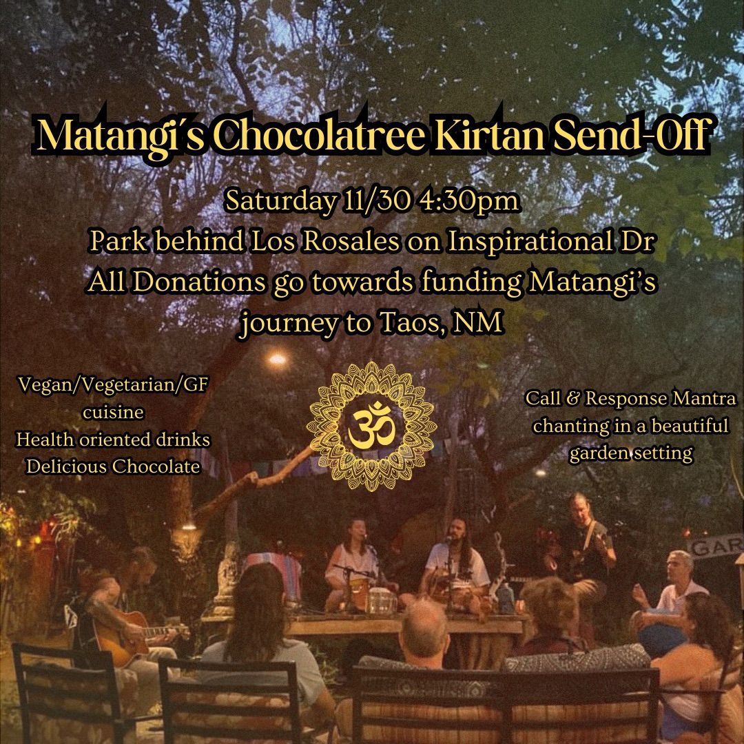 Matangi\u2019s Chocolatree Kirtan Send-Off