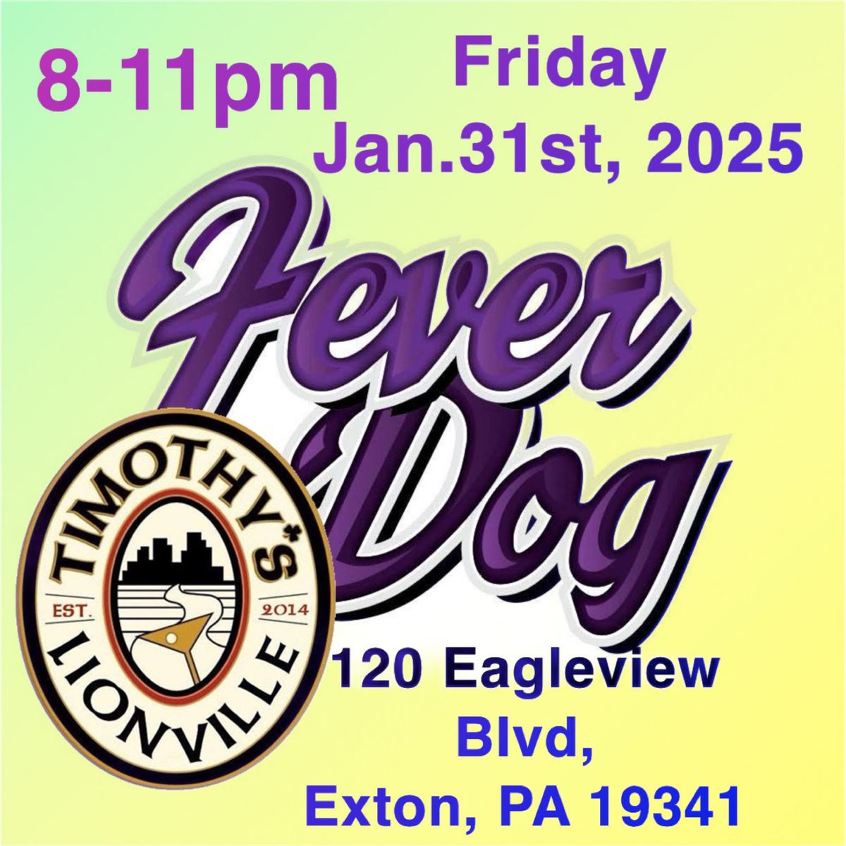 Fever Dog @ Timothy's Lionville