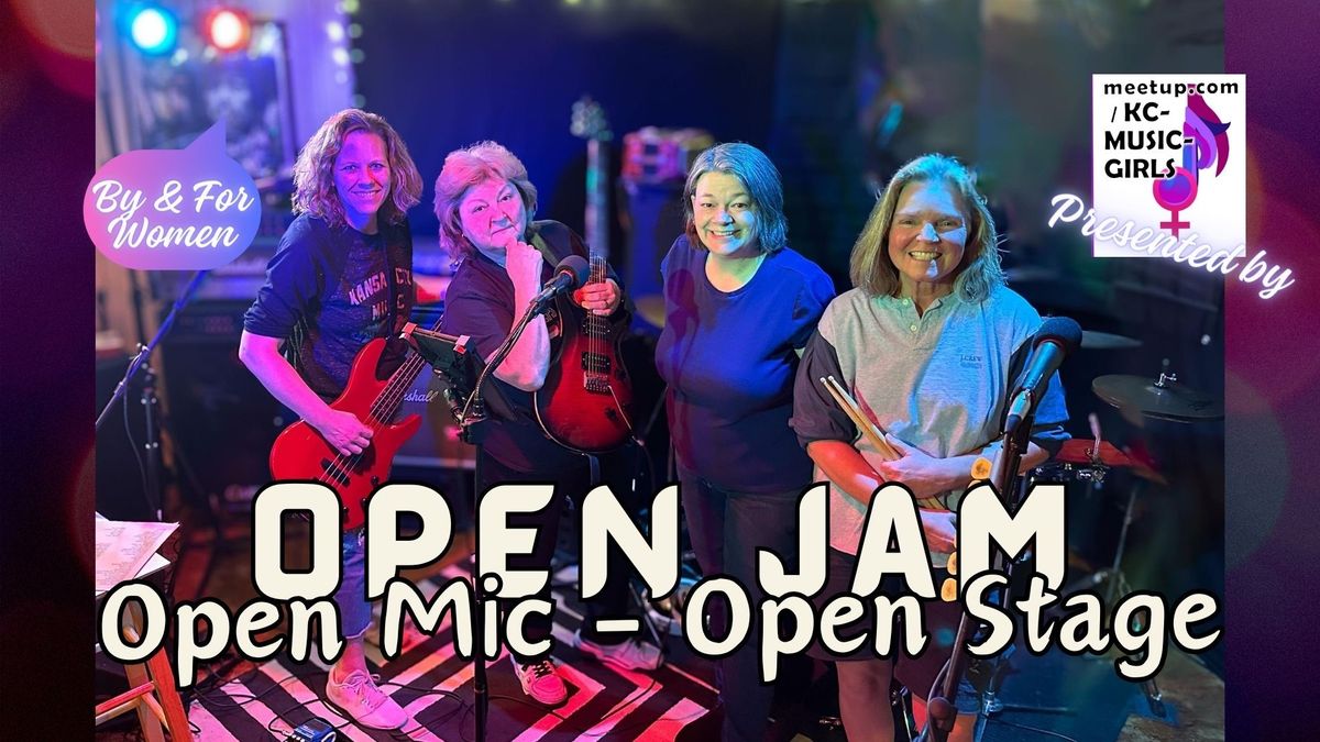 Open Mic, Open Jam, Open Stage - by & for Local Women in Music