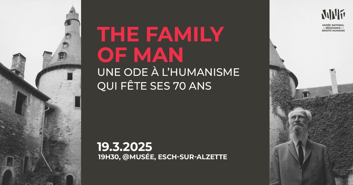 Conf\u00e9rence: The Family of Man, une ode \u00e0 l\u2019humanisme qui f\u00eate ses 70 ans. Avec Paul Lesch