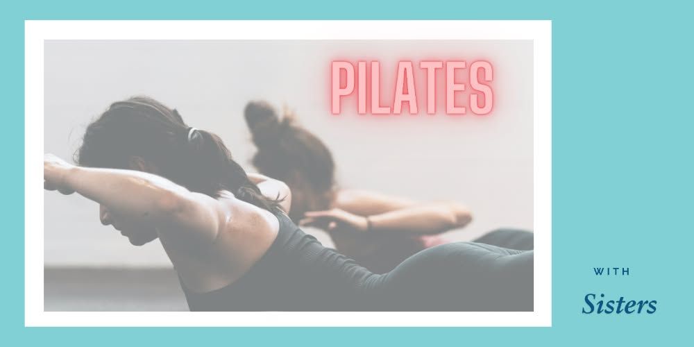 Pilates with Sisters!