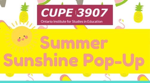 CUPE 3907 Summer Sunshine Pop-up