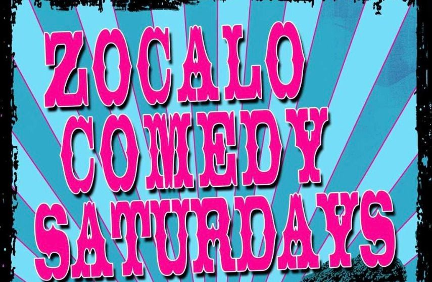 Zocalo Comedy Saturdays  W\/ Headliner Justin Leon 