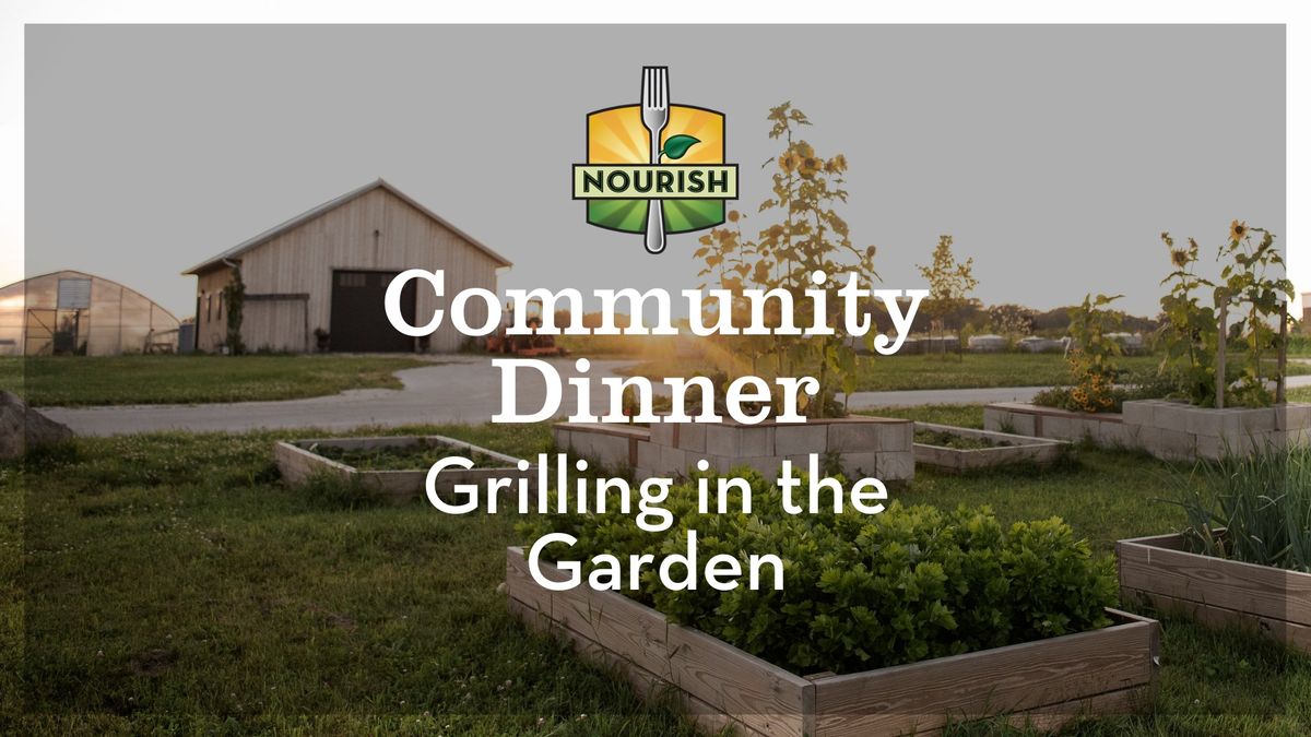 Community Dinner: Grilling in the Garden (ft. Tonic Roots Duo)