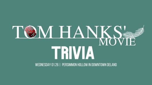 Tom Hanks Movie Trivia Persimmon Hollow Brewing Company DeLand FL 
