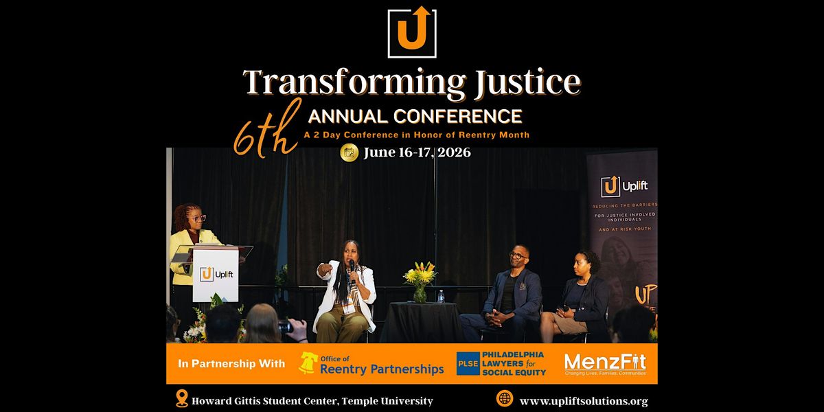 Uplift Solution's 6th Transforming Justice Conference