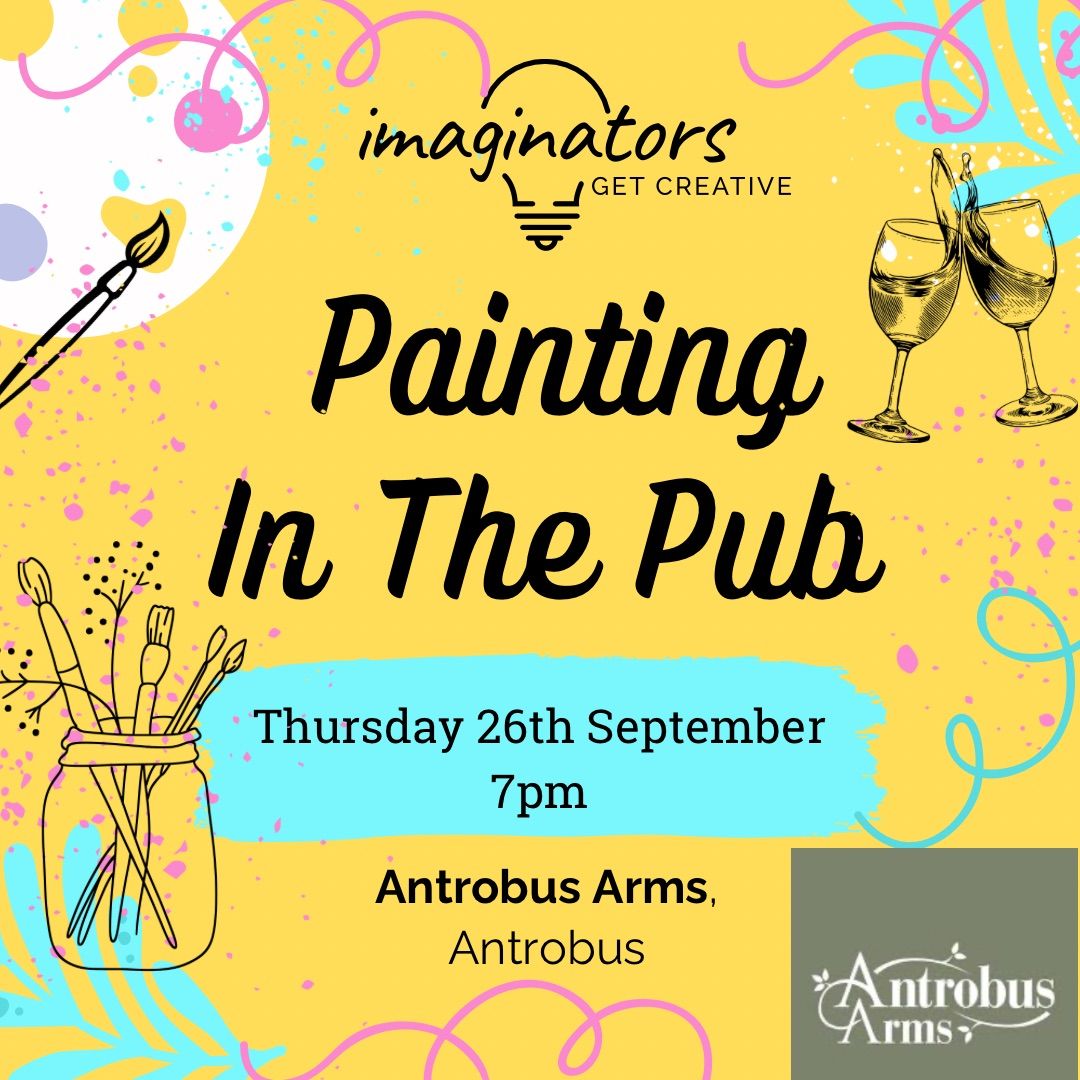 Painting In The Pub - Antrobus Arms