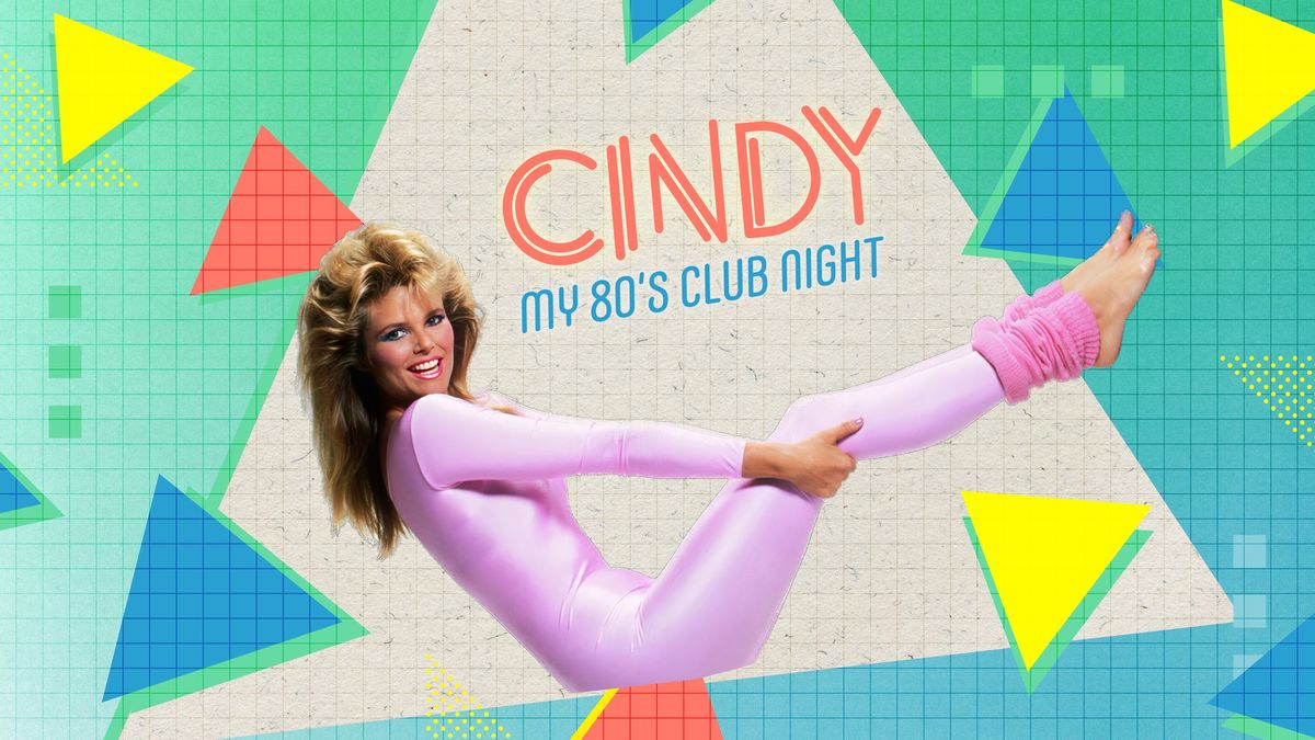 Cindy's 80's Clubnight