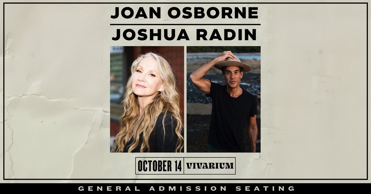 VENUE CHANGE: Joan Osborne + Joshua Radin at the Vivarium