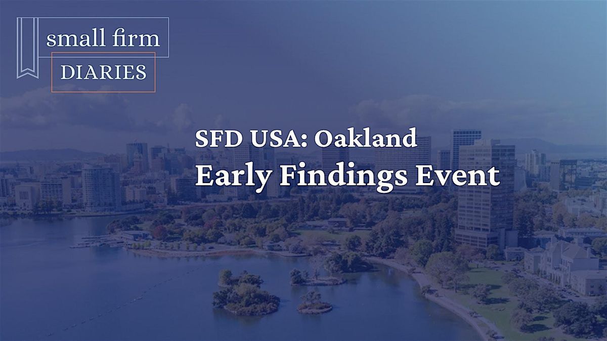 Small Firm Diaries USA early findings event Oakland