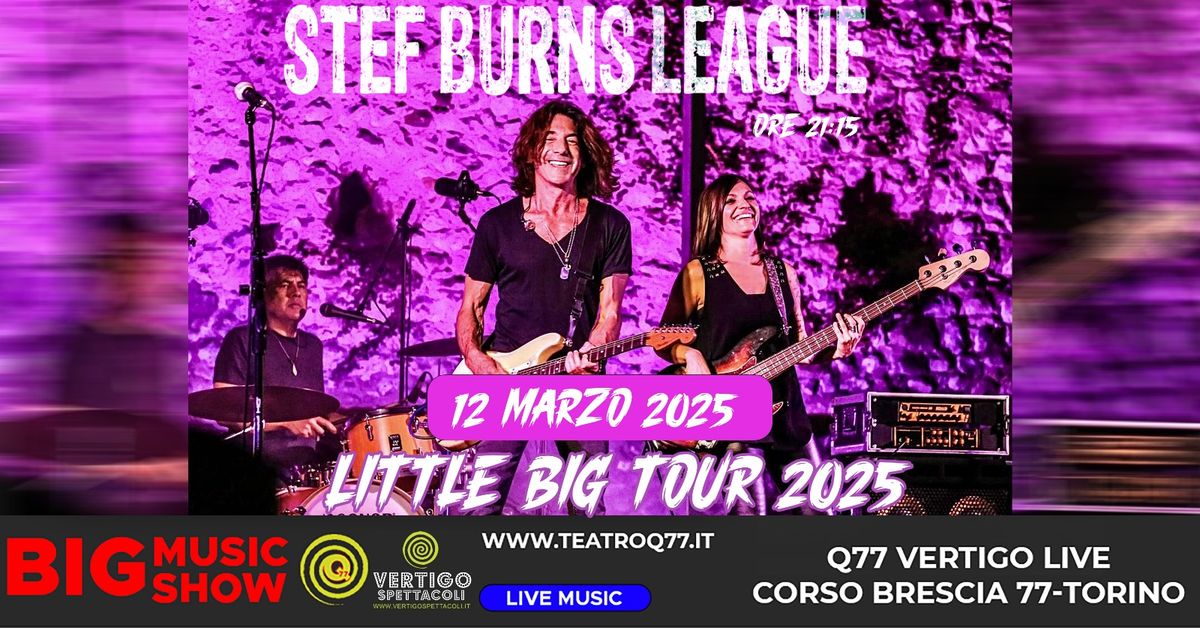 STEF BURNS LEAGUE - concerto