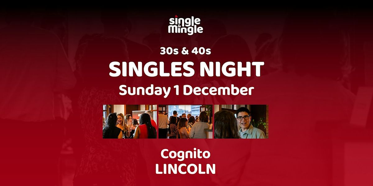 30s & 40s Singles Night | LINCOLN