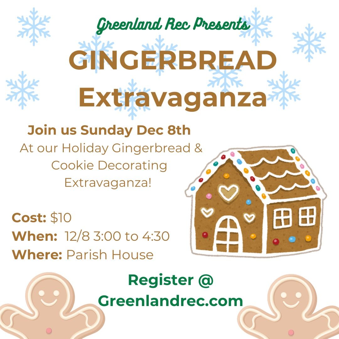 Gingerbread Extravaganza!