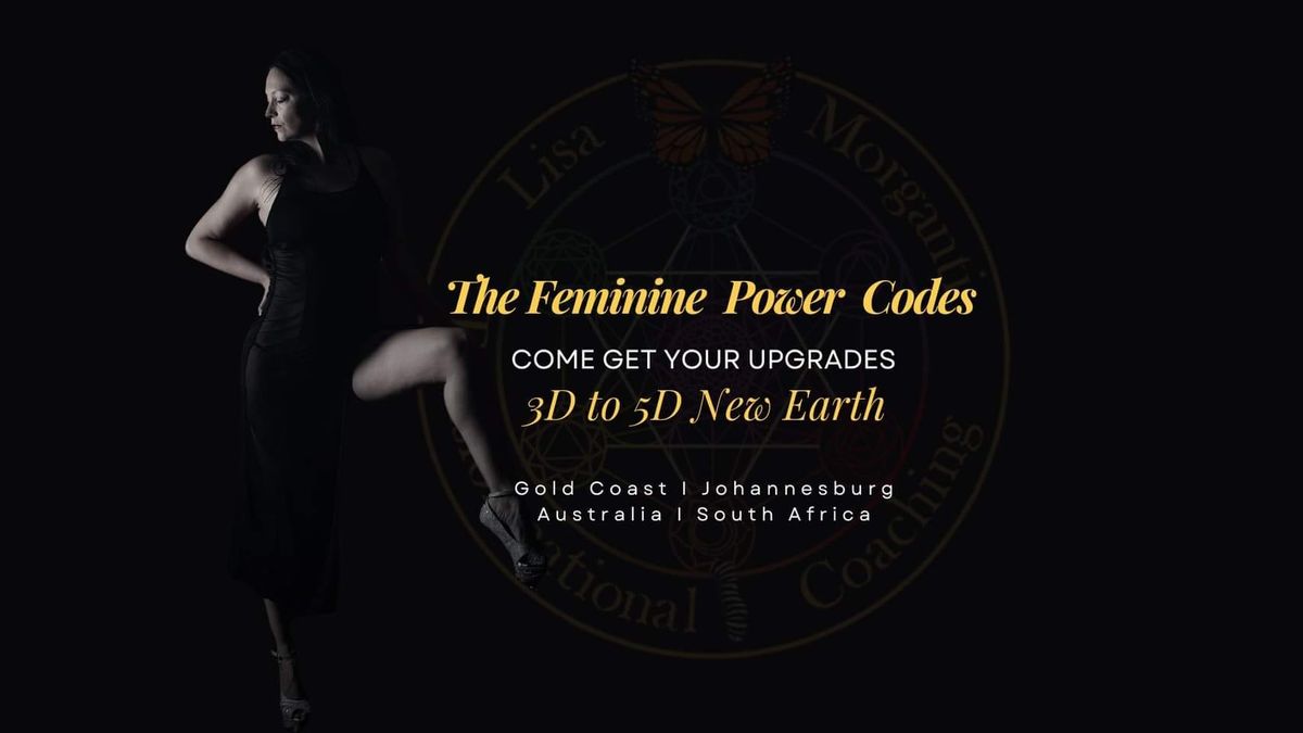 \u2764\ufe0f 18 Days Till - The Feminine Power Codes Workshop Jhb