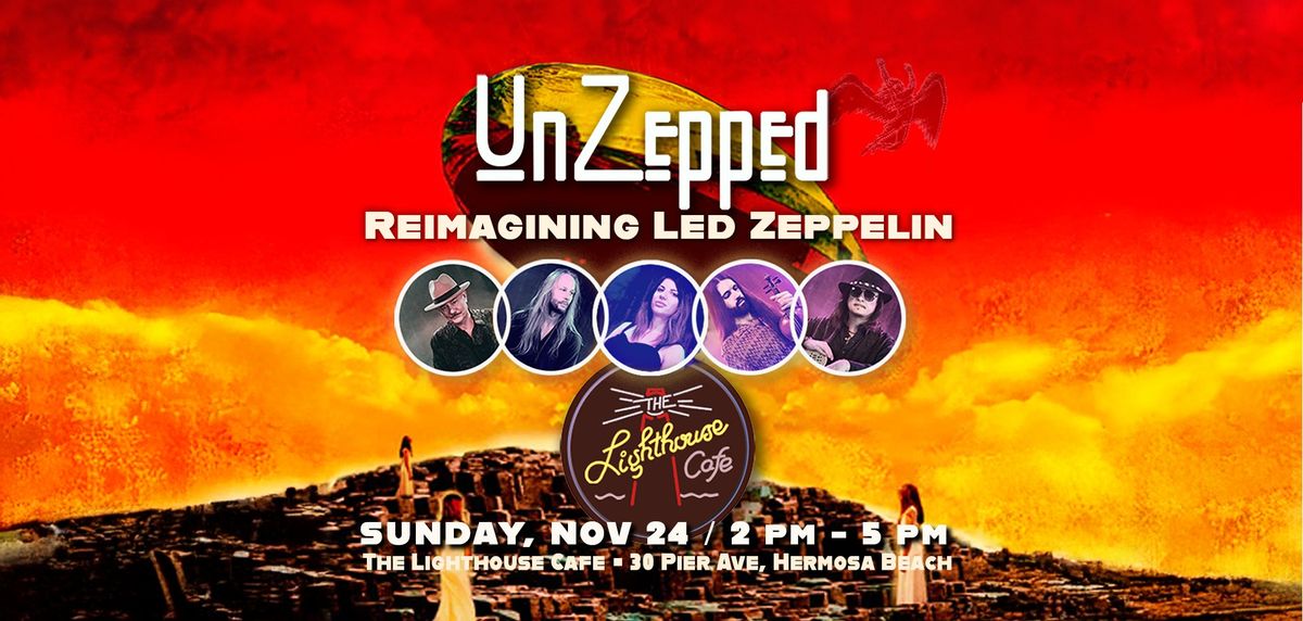 UnZepped - A unique Led Zeppelin Experience @ The Lighthouse Cafe