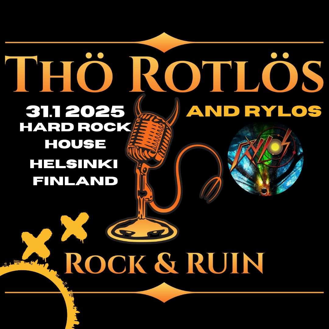 Th\u00f6 Rotl\u00f6s + Rylos @Hard Rock House,Helsinki