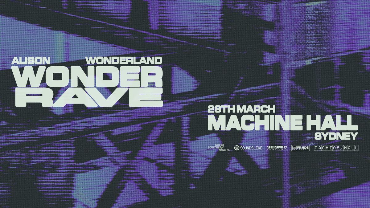 Alison Wonderland | Wonder Rave | Sydney