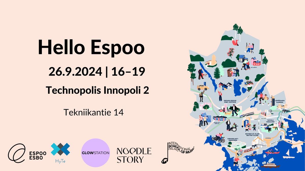 Welcome to the Hello Espoo event 26.9.2024! Tervetuloa Hello Espoo tapahtumaan 26.9.2024