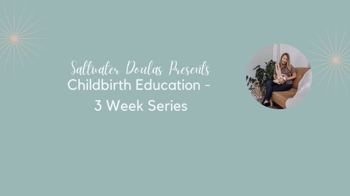 Childbirth Education - January 3 week series