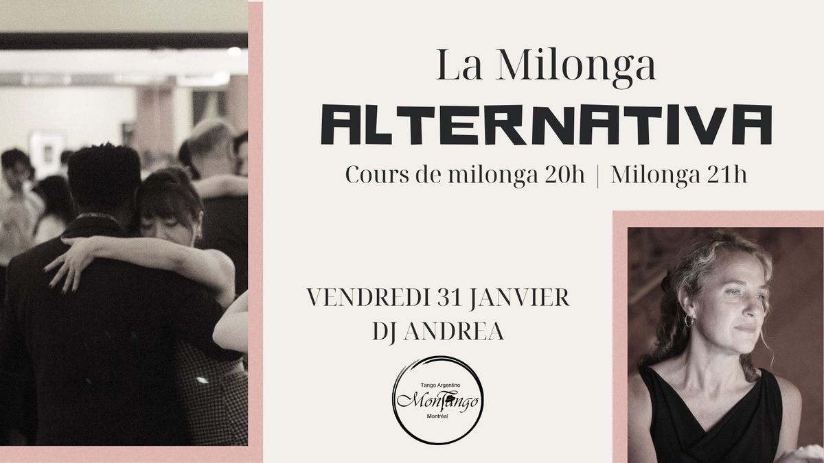 La MILONGA ALTERNATIVA avec DJ Andrea + cours