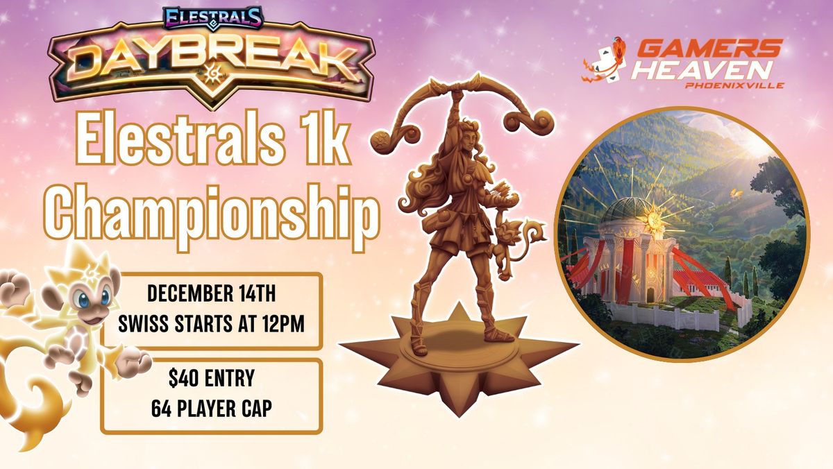 Elestrals Daybreak 1k Championship