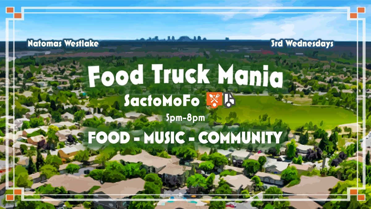 Food Truck Mania - Natomas Westlake