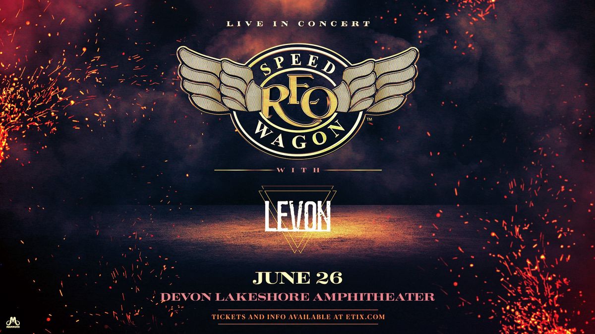 REO SPEEDWAGON with Special Guest Levon