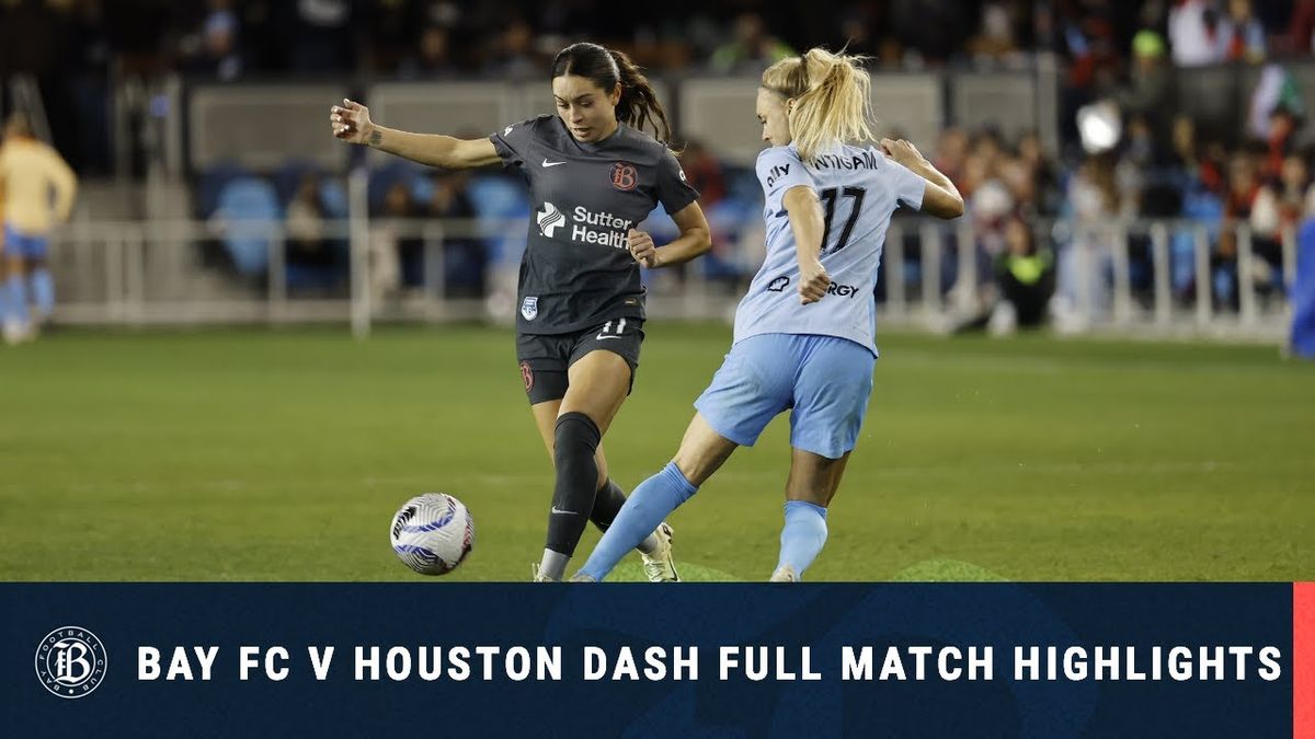 Houston Dash vs Bay FC